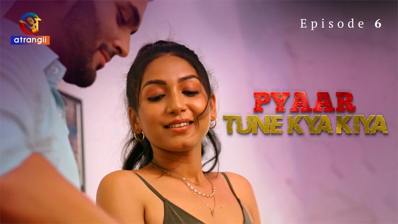 Pyaar Tune Kya Kiya | Season 01 | Episode 06
